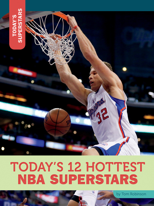 Title details for Today's 12 Hottest NBA Superstars by Tom Robinson - Available